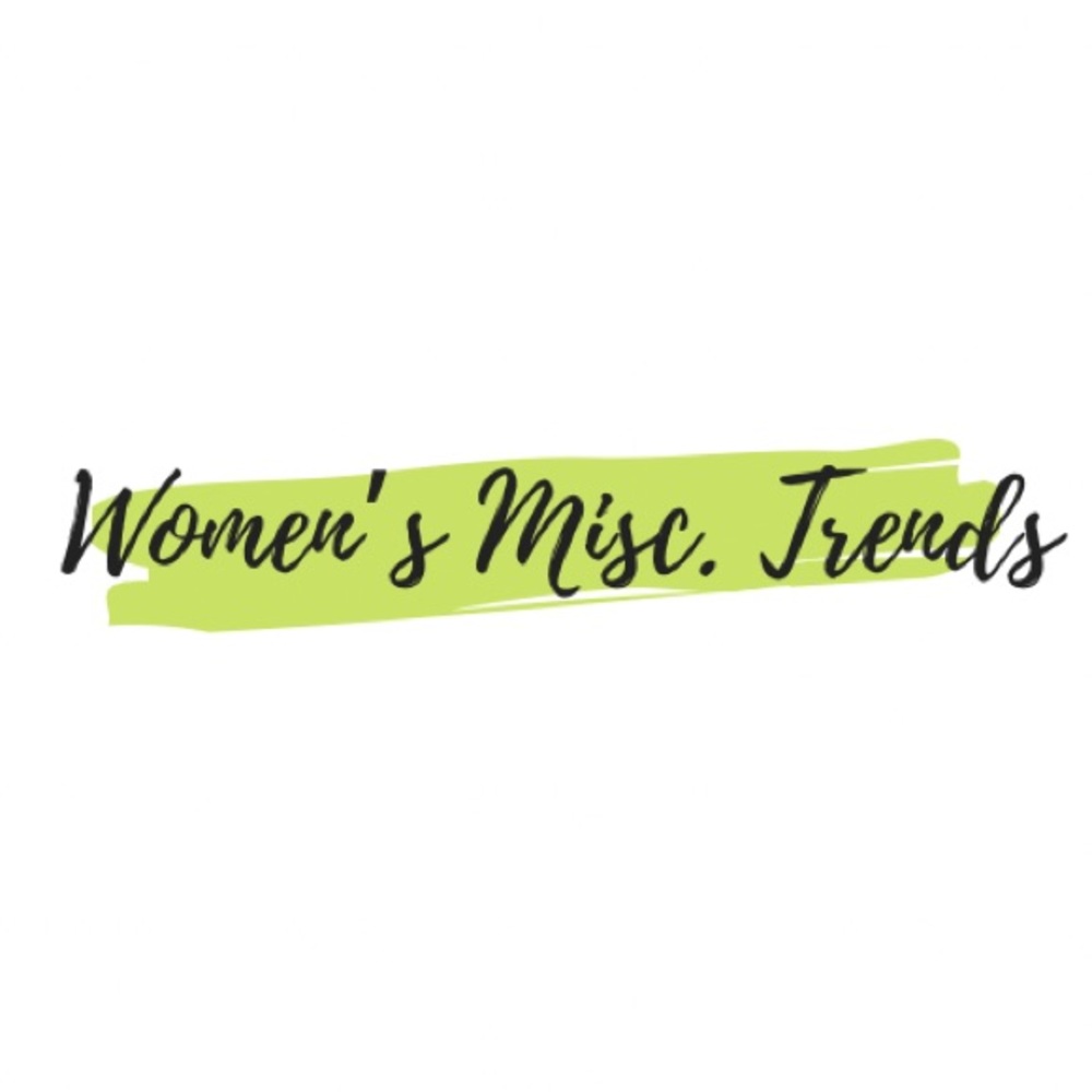 Women’s Misc. Trends